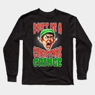 "Don't Be A Cringe" Gen-Z Inspired Christmas Tee Long Sleeve T-Shirt